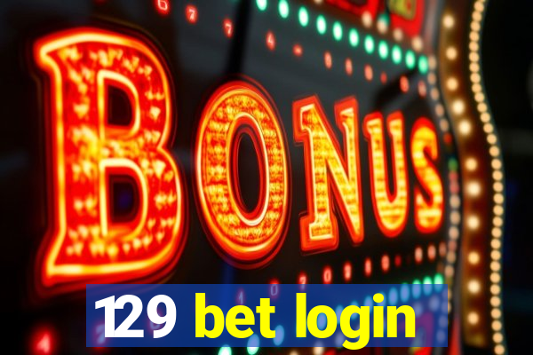 129 bet login